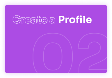 Step Two- Create a Profile